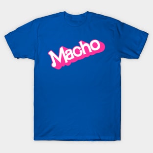 Macho T-Shirt